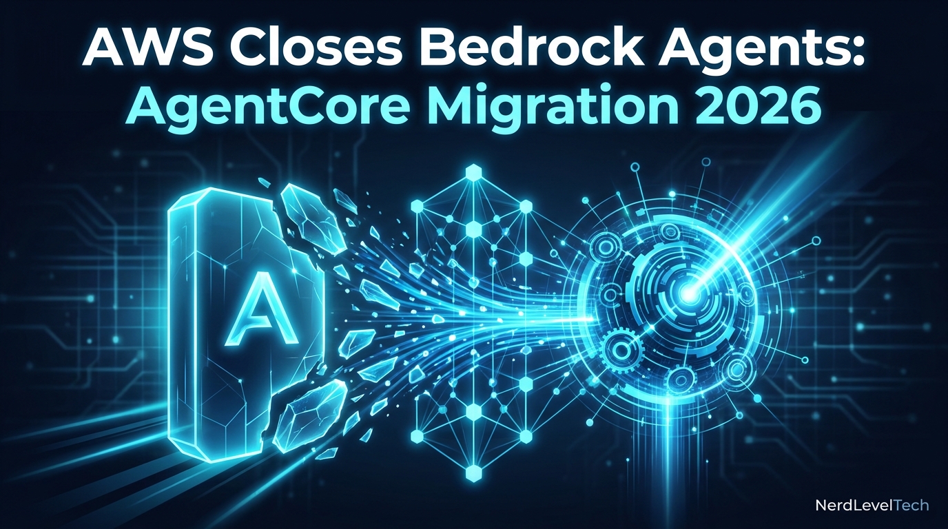 AWS Closes Bedrock Agents: AgentCore Migration 2026