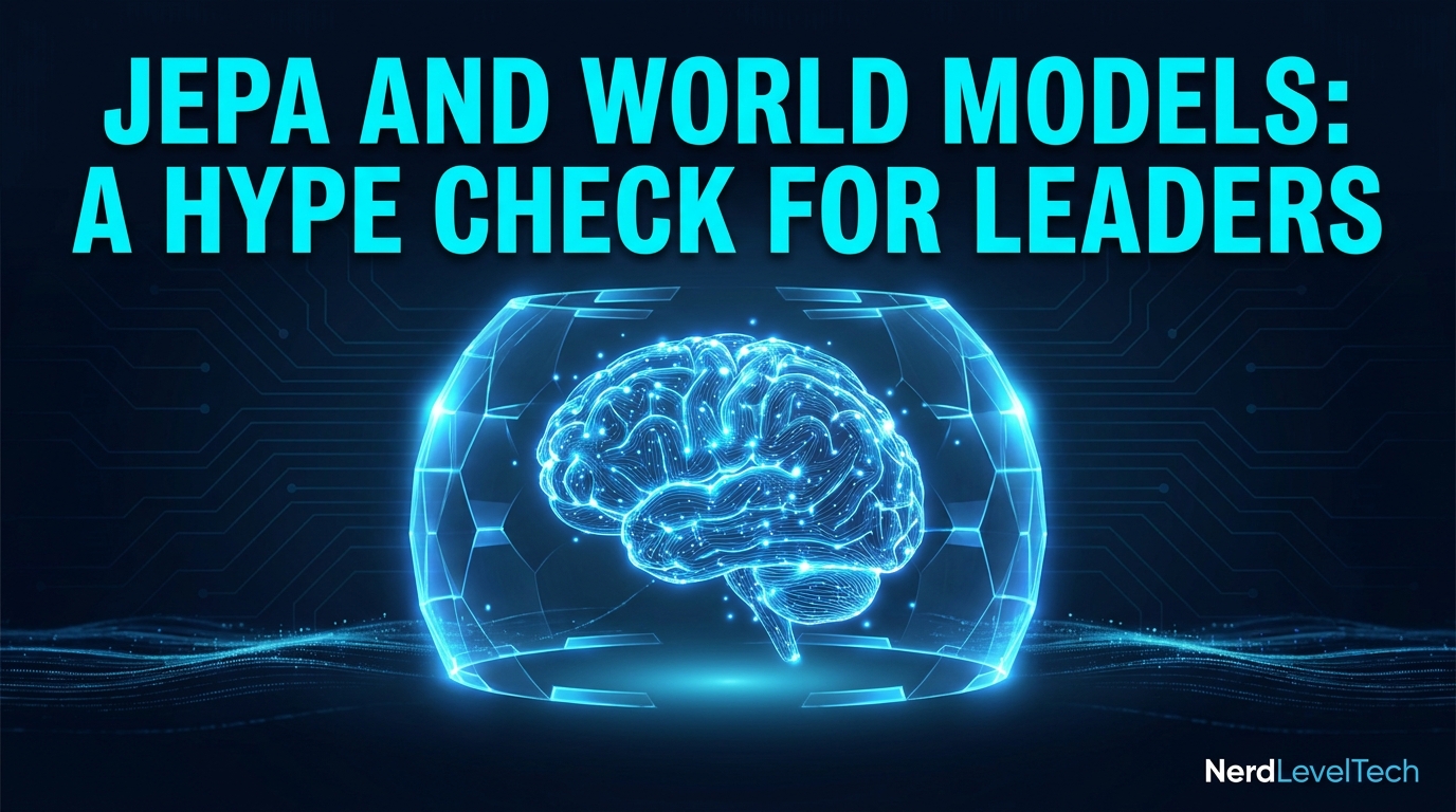 JEPA and World Models: A Hype Check for Leaders